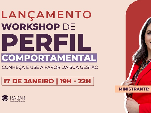 Workshop de Perfil Comportamental: Conheça e use a favor da sua gestão   Migalhas