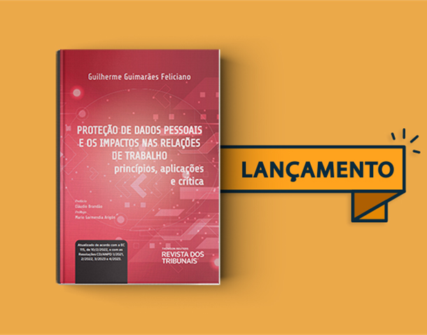 Obra “Proteção de dados pessoais e impactos nas relações de trabalho”   Migalhas