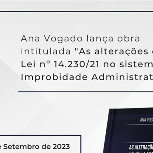 Ana Vogado lança livro sobre Improbidade Administrativa   Migalhas