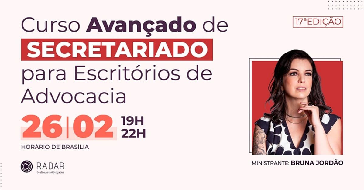 Curso Avançado de Secretariado para Escritórios Advocacia 17ª Edição   Migalhas