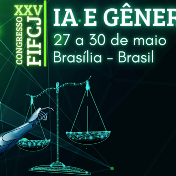 FIFCJ e ABMCJ promovem congresso sobre IA e gênero   Migalhas